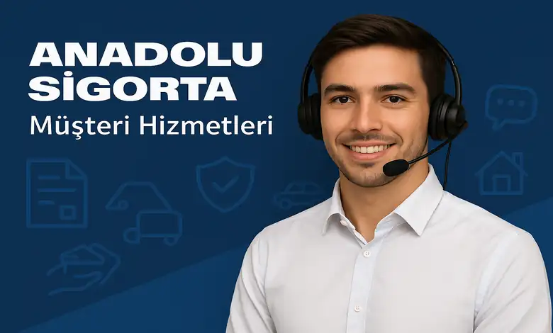 Anadolu Sigorta İletişim Müşteri Hizmetlerine Direk Bağlanma