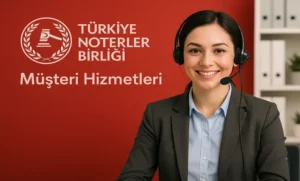 Türkiye Noterler Birliği İletişim Müşteri Hizmetleri Numarası