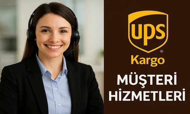 UPS Kargo Çağrı Merkezi İletişim & Müşteri Hizmetleri