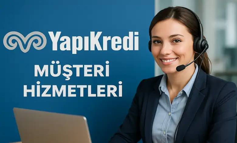 Yapı Kredi Bankası Çağrı Merkezi Numarası